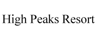 HIGH PEAKS RESORT