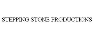 STEPPING STONE PRODUCTIONS