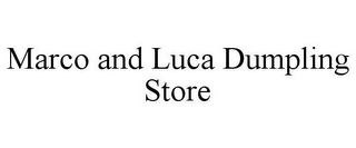 MARCO AND LUCA DUMPLING STORE