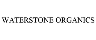 WATERSTONE ORGANICS