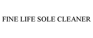 FINE LIFE SOLE CLEANER