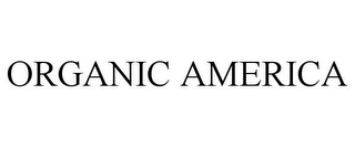 ORGANIC AMERICA