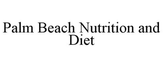 PALM BEACH NUTRITION AND DIET