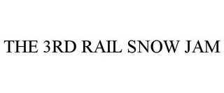 THE 3RD RAIL SNOW JAM