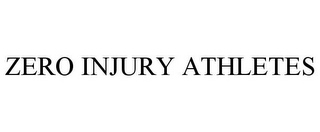 ZERO INJURY ATHLETES