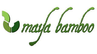 MAYA BAMBOO