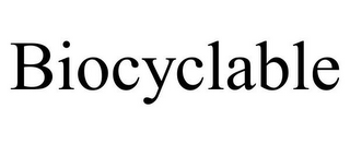 BIOCYCLABLE