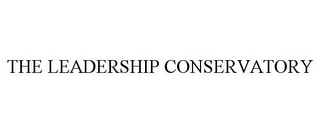 THE LEADERSHIP CONSERVATORY