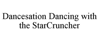 DANCESATION DANCING WITH THE STARCRUNCHER