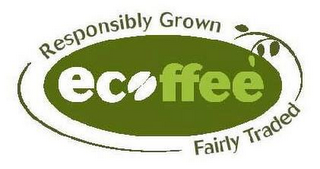 ECOFFEE RESPONSIBLY GROWN FAIRLY TRADED