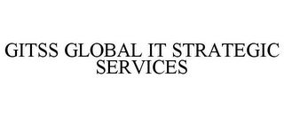 GITSS GLOBAL IT STRATEGIC SERVICES