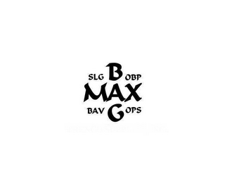 SLG B OPB MAX BAV G OPS