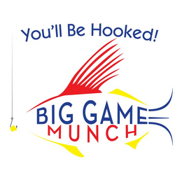 YOU'LL BE HOOKED! BIG GAME MUNCH