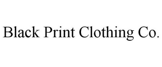 BLACK PRINT CLOTHING CO.