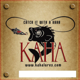 KAHA CATCH IT WITH A KAHA WWW.KAHALURES.COM