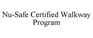 NU-SAFE CERTIFIED WALKWAY PROGRAM