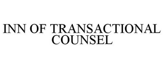 INN OF TRANSACTIONAL COUNSEL