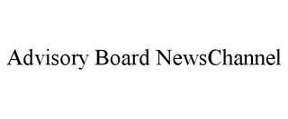 ADVISORY BOARD NEWSCHANNEL