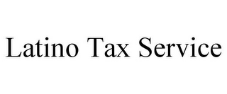 LATINO TAX SERVICE