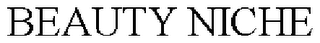 BEAUTY NICHE