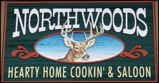 NORTHWOODS HEARTY HOME COOKIN' & SALOON