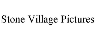 STONE VILLAGE PICTURES