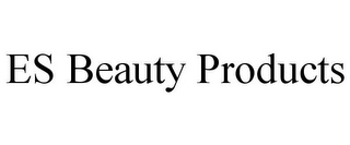 ES BEAUTY PRODUCTS