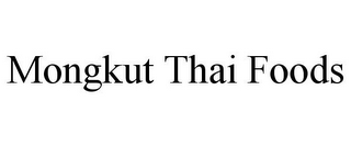 MONGKUT THAI FOODS