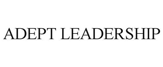 ADEPT LEADERSHIP