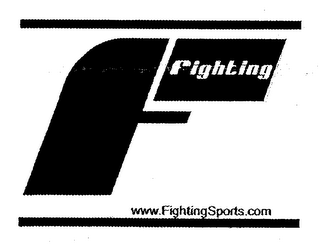 F FIGHTING 1.800.999.1213 WWW.FIGHTINGSPORTS.COM