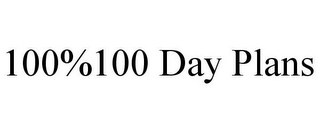 100%100 DAY PLANS