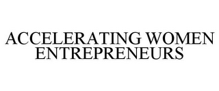 ACCELERATING WOMEN ENTREPRENEURS