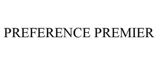 PREFERENCE PREMIER