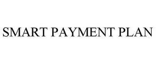 SMART PAYMENT PLAN