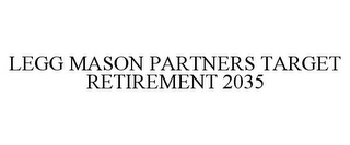 LEGG MASON PARTNERS TARGET RETIREMENT 2035