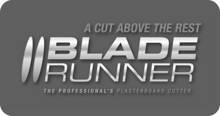 BLADE RUNNER A CUT ABOVE THE REST THE PROFESSIONAL'S PLASTERBOARD CUTTER