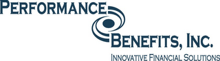 PERFORMANCE BENEFITS, INC. INNOVATIVE FINANCIAL SOLUTIONS