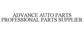 ADVANCE AUTO PARTS PROFESSIONAL PARTS SUPPLIER