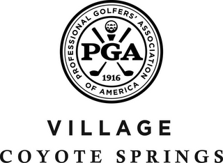PGA PROFESSIONAL GOLFERS' ASSOCIATION OF AMERICA 1916 VILLAGE COYOTE SPRINGS