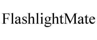 FLASHLIGHTMATE