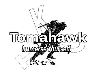 TOMAHAWK TKO IMMERSE YOURSELF.