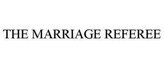 THE MARRIAGE REFEREE