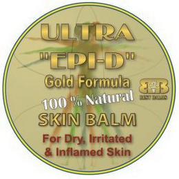 ULTRA "EPI-D" GOLD FORMULA 100% NATURAL SKIN BALM FOR DRY, IRRITATED & INFLAMED SKIN BB BEST BALMS