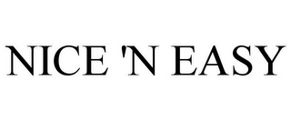 NICE 'N EASY