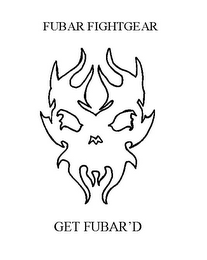 FUBAR FIGHTGEAR GET FUBAR'D