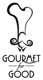 GOURMET FOR GOOD