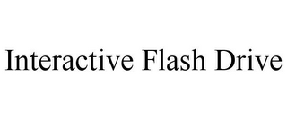 INTERACTIVE FLASH DRIVE