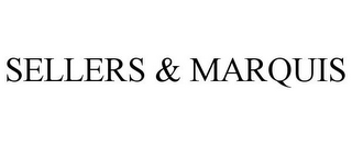 SELLERS & MARQUIS