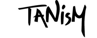 TANISM