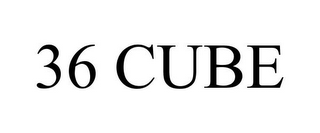 36 CUBE